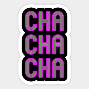 Cha Cha Cha Sticker